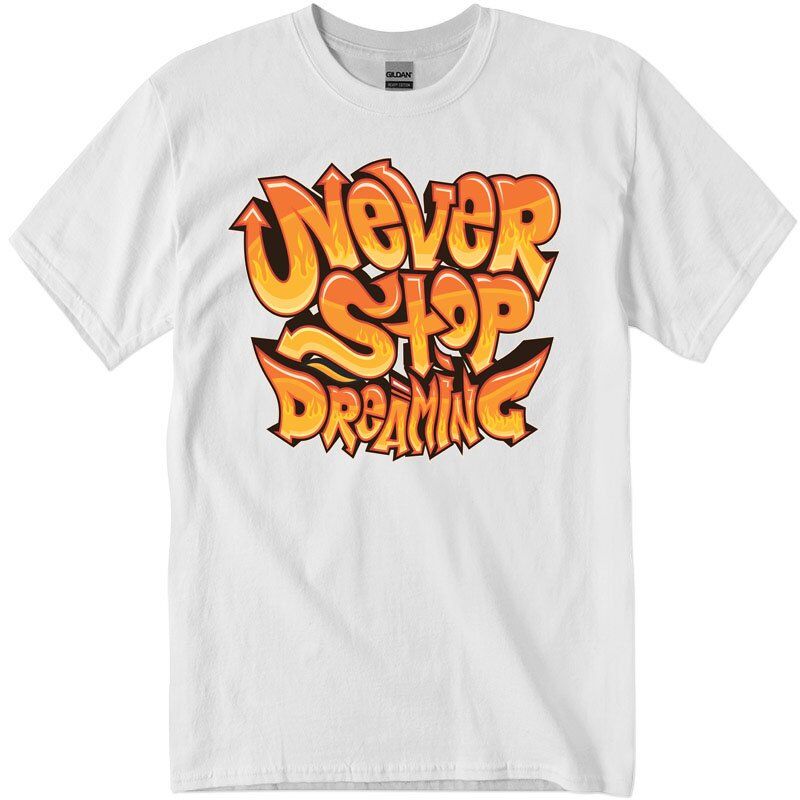 1-wht-Recuperado Never stop dreaming T-shirt
