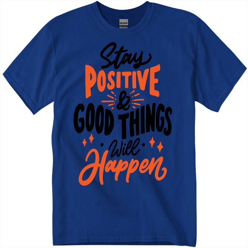 3gig500_1_royal Stay Positive & Good Things Will Happen