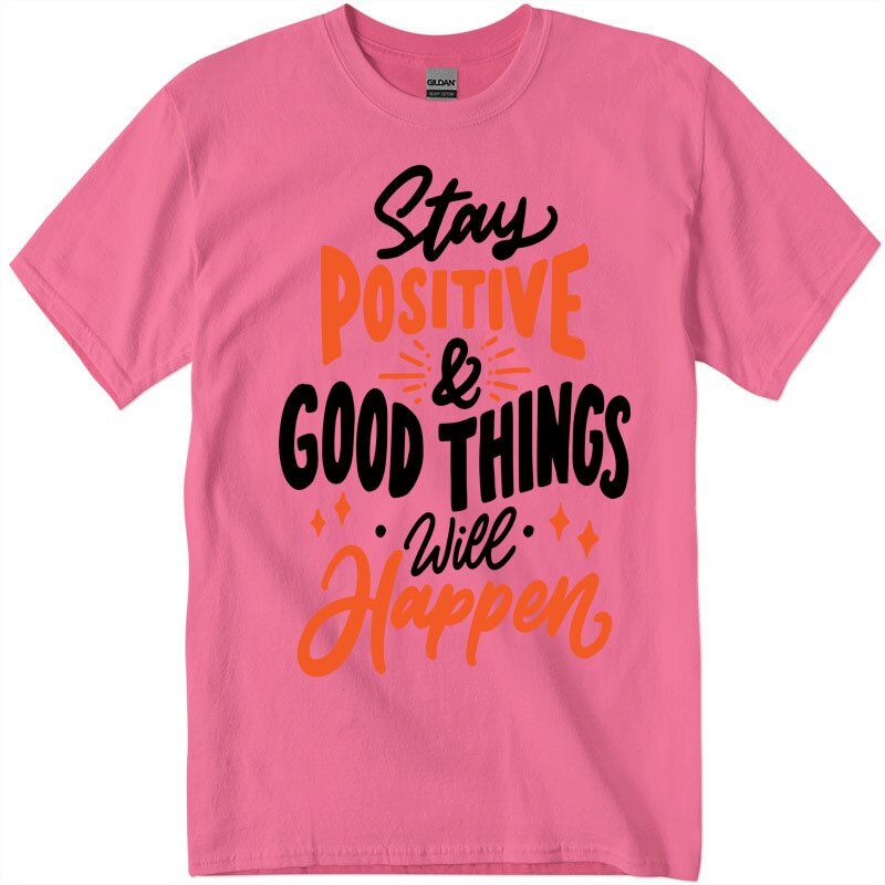 8gig500_1_azl Stay Positive & Good Things Will Happen