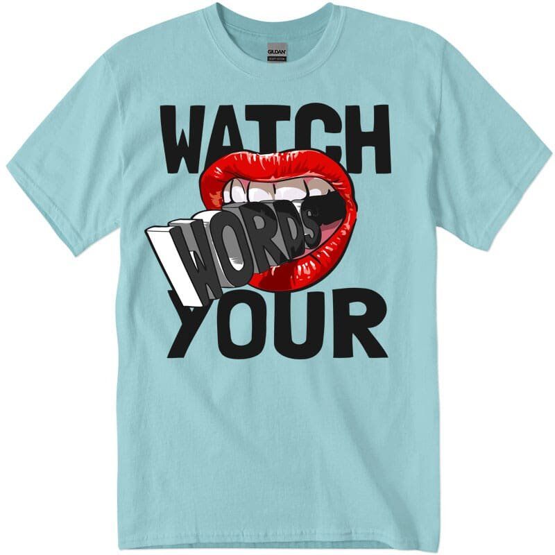 gig500_1_sky-Recuperado3 Watch Words Your Women's T-Shirt ask